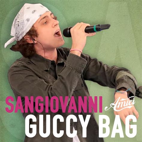 gucci bag testo amici|sangiovanni – guccy bag Lyrics .